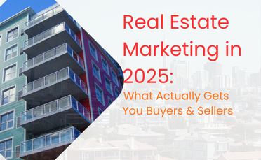 Real Estate Marketing In 2025?