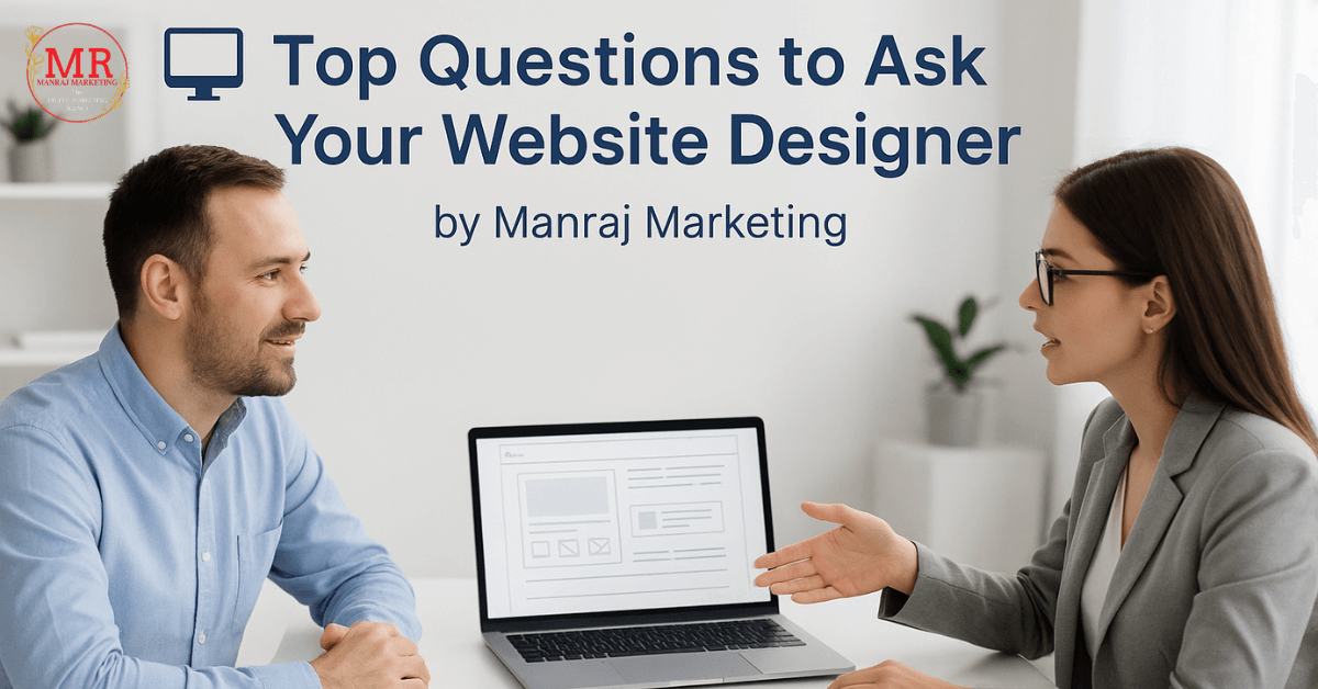 “Business owner discussing website design ideas with a professional web designer in a modern office — Top Questions to Ask Your Website Designer by Manraj Marketing.”